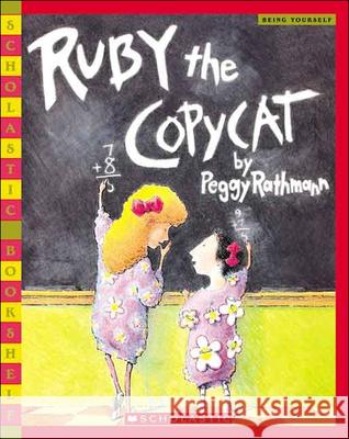 Ruby the Copycat Peggy Rathmann 9781417812509 Topeka Bindery