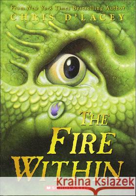 The Fire Within Chris D'Lacey 9781417827343