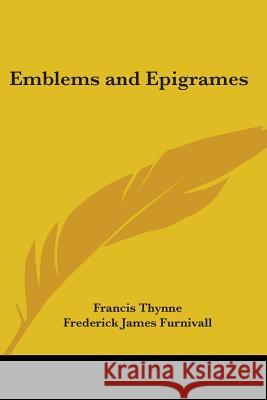 Emblems and Epigrames Thynne, Francis 9781417925414