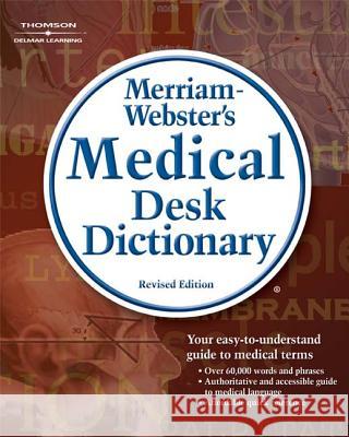 Merriam-Webster's Medical Desk Dictionary, Revised Edition Merriam-Webster 9781418000561