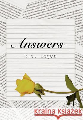 Answers K. E. Leger 9781418401603 Authorhouse