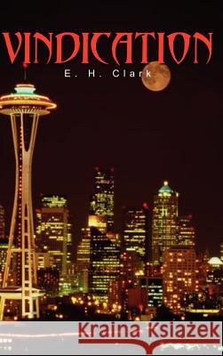 Vindication E. H. Clark 9781418402280 Authorhouse
