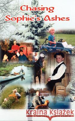 Chasing Sophie's Ashes Nanette Jordahl 9781418405687 Authorhouse
