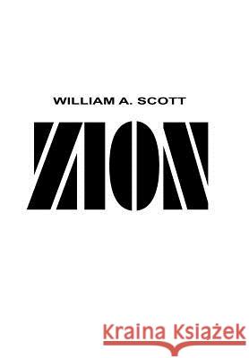Zion William A. Scott 9781418407032 Authorhouse