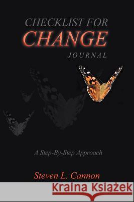 Checklist for Change Journal: 20 Steps on How to Change Cannon, Steven L. 9781418407322 Authorhouse