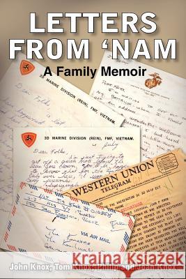 Letters from 'Nam: A Family Memoir Knox, John 9781418408169 Authorhouse