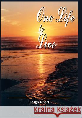 One Life to Live Leigh Rhett 9781418409142