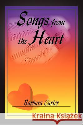 Songs from the Heart Barbara Carter 9781418409678