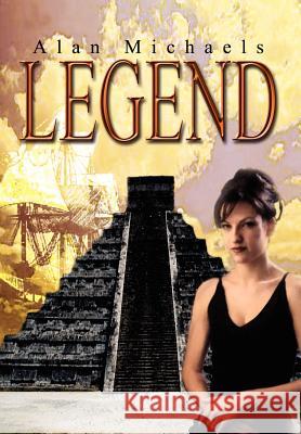 Legend Alan Michaels 9781418410384 Authorhouse