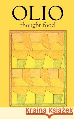 Olio: thought food Gilbert, H. S. 9781418414597 Authorhouse