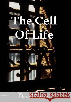 The Cell Of Life David Evans 9781418414726