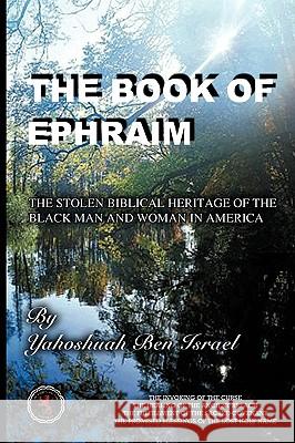 The Book of Ephraim Yahoshuah Be 9781418416713 Authorhouse