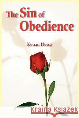 The Sin of Obedience Karen Heise 9781418419257