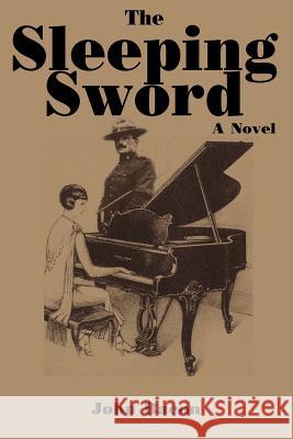 The Sleeping Sword: Part I of a Trilogy, Soldiers Bacon, John 9781418419332