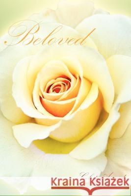 Beloved: Parts I - II The Garden Message & In the Still of the Evening Anand, Celeste 9781418421205