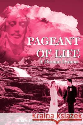 Pageant of Life: A Human Drama Schick, Mary Ellen Holmes 9781418423308 Authorhouse