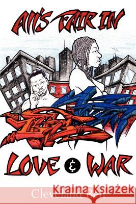 All's Fair in Love and War Bell Clevelan 9781418423599 Authorhouse