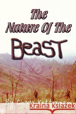 The Nature of the Beast Chuck Ketterman 9781418425357 Authorhouse
