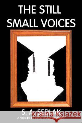 The Still Small Voices S. A. Sedlak 9781418426026