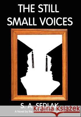 The Still Small Voices S. A. Sedlak 9781418426033