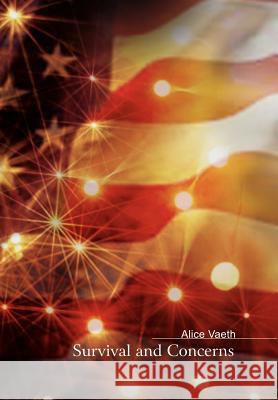 Survival and Concerns Alice Vaeth 9781418426361 Authorhouse