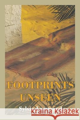 Footprints Unseen Sylvia Lemmond 9781418426859