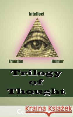 Trilogy of Thought Carl D. Porter 9781418429416