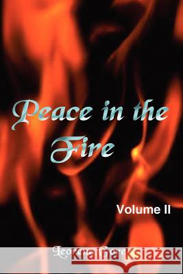 Peace in the Fire Volume II Leorena Gore 9781418430375 Authorhouse