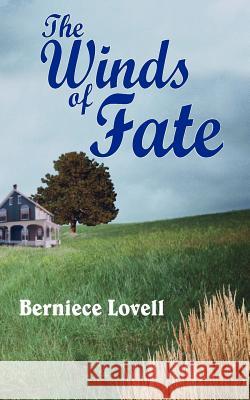 The Winds of Fate Berniece Lovell 9781418430474 Authorhouse