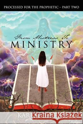 From Mistress To MINISTRY: The Diary of a Survivor -- Part One Reid, Karen D. 9781418430580