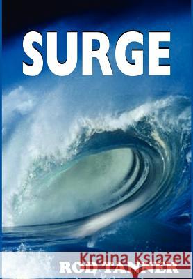 Surge Rod Tanner 9781418431518 Authorhouse