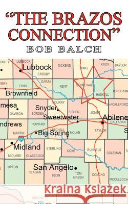 The Brazos Connection Balch, Bob 9781418432348 Authorhouse