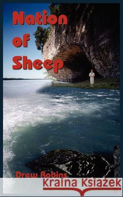 Nation of Sheep Drew Robins 9781418433277 Authorhouse