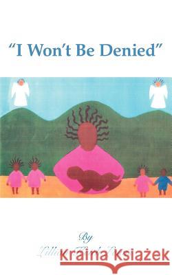 ''I Won't Be Denied'' Lewis, Lillian Keith 9781418434359