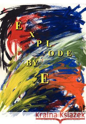 Explode: Epic Poetry Speller, E. Maria Shelton 9781418434373