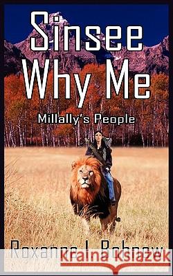 Sinsee Why Me: Millally's People Bohnow, Roxanne I. 9781418434526 Authorhouse