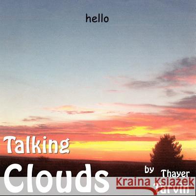 Talking Clouds Thayer Tarvin 9781418436308