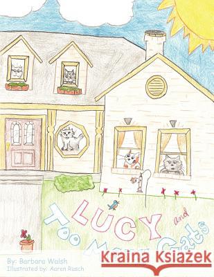 Lucy and Too Many Cats Barbara Walsh 9781418437480 Authorhouse