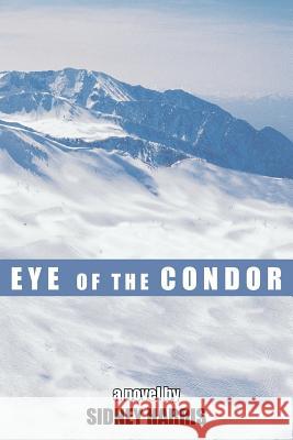 Eye of the Condor: a novel by Harris, Sidney 9781418437541