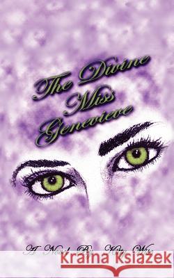 The Divine Miss Genevieve Kitty Wise 9781418437701 Authorhouse