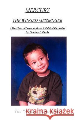Mercury: The Winged Messenger Zietzke, Courtney L. 9781418437817 Authorhouse