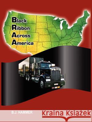 Black Ribbon Across America B. J. Hammer 9781418439088 