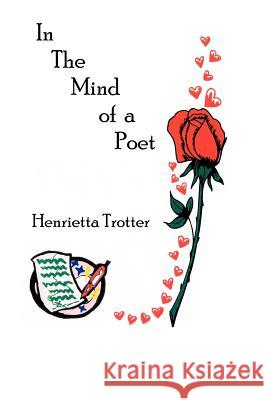 In The Mind of a Poet Henrietta Trotter 9781418439682