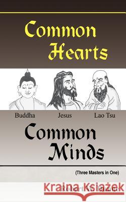 Common Hearts, Common Minds: (Three Masters in One) Dunne, Robert W. 9781418440282