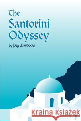 The Santorini Odyssey Peg Maddocks 9781418440657