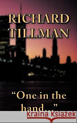 One in the Hand... Richard Tillman 9781418440817