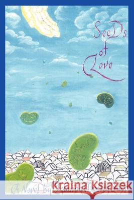 Seeds of Love Yolonda Bosley Siler 9781418442644 Authorhouse