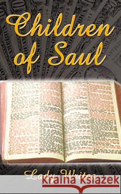 Children of Saul Lady Writes Inc 9781418444037 Authorhouse