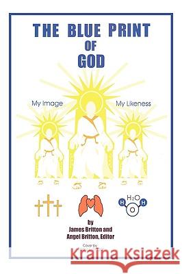 The Blue Print of God  9781418446185 AUTHORHOUSE