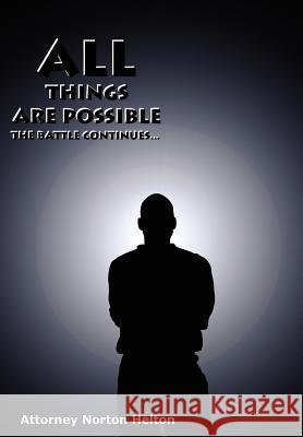 All Things are Possible Norton Helton 9781418448752 Authorhouse